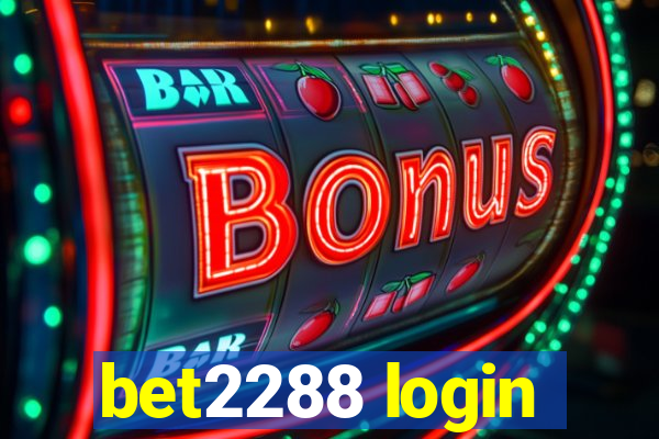 bet2288 login